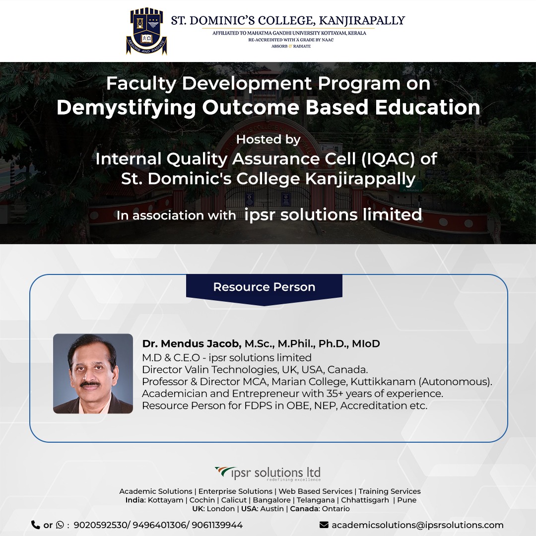 FDP on 'Demystifying Outcome Based Education (OBE)'by St. Dominics College, Kanjirappally in association with ipsr solutions ltd